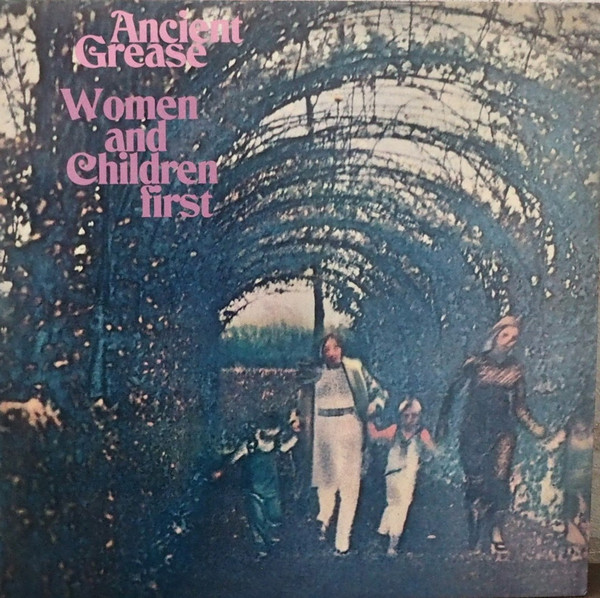 Ancient Grease - Women and Children First